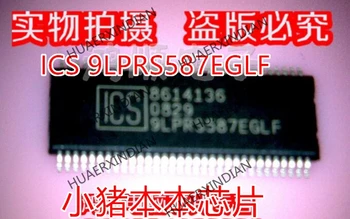 Абсолютно нов оригинален ICS 9LPRS587EGLF ICS9LPRS587EGLF ICS9LPRS587EGLF Високо качество